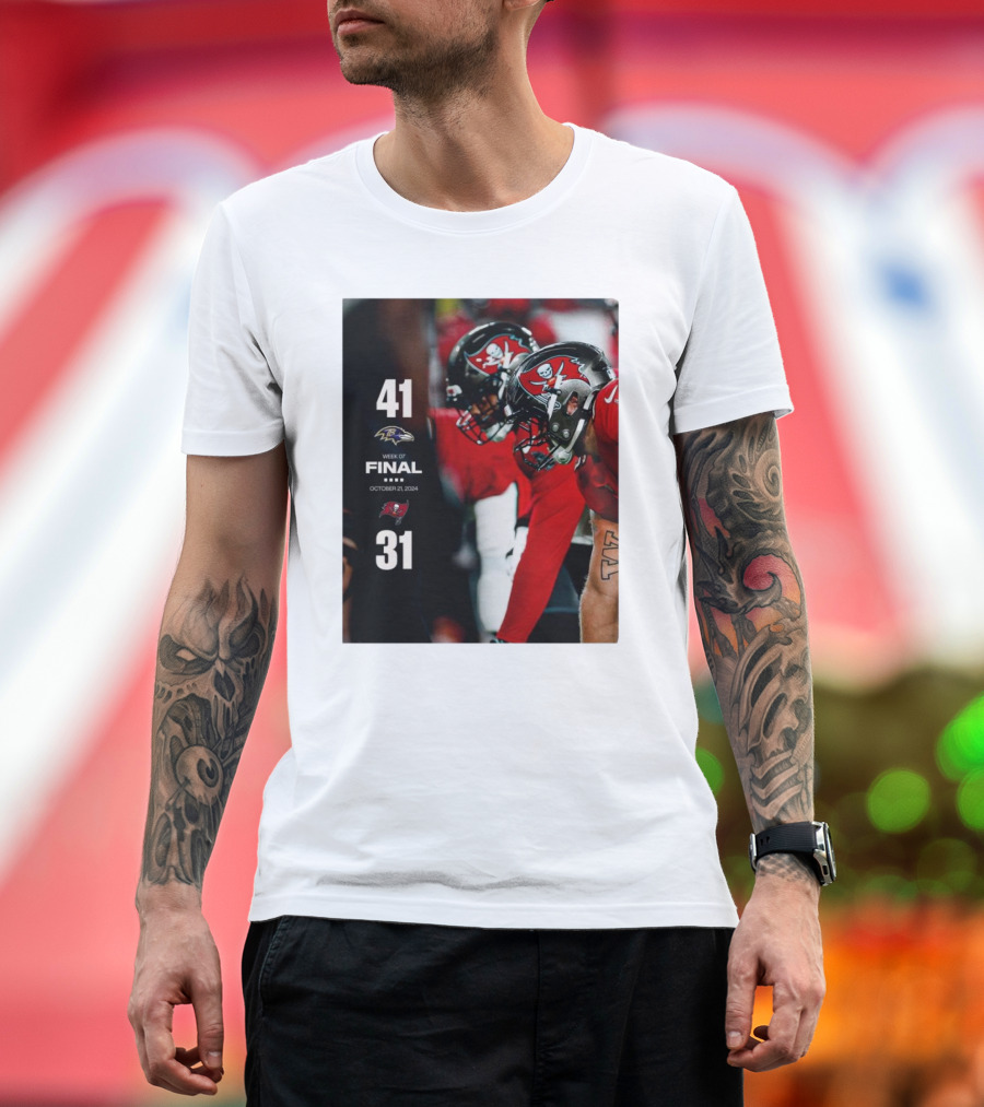 Baltimore Ravens vs. Tampa Bay Buccaneers Final Week 7 Score 41-31 October 21, T-Shirt