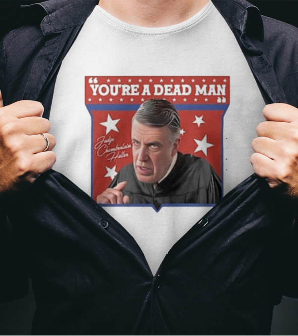 Judge Chamberlain Haller You're A Dead Man Vintage Starry T-Shirt