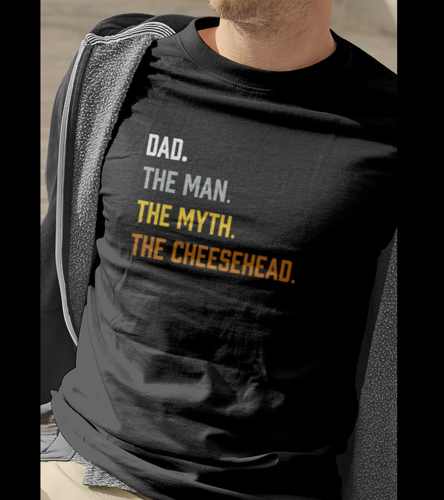 Dad The Man The Myth The Cheesehead Fan T-Shirt