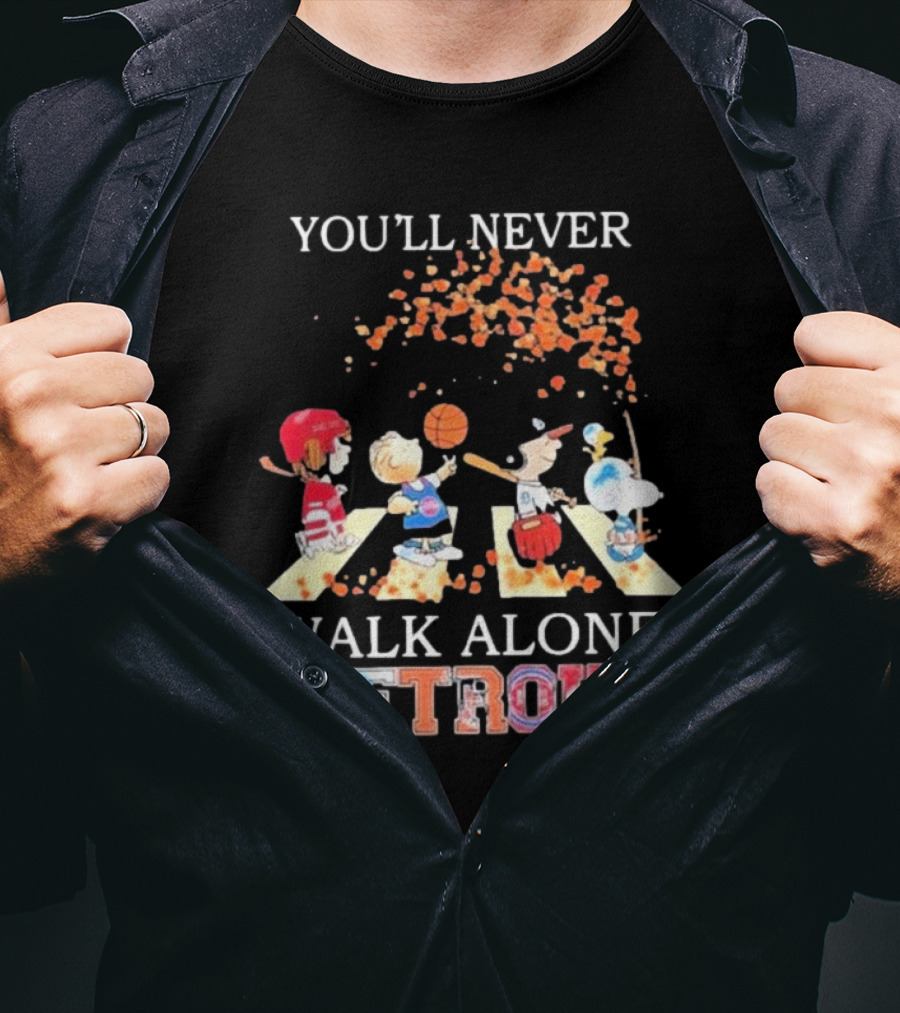 You'll Never Walk Alone Detroit Peanuts Characters Sports Team T-Shirt