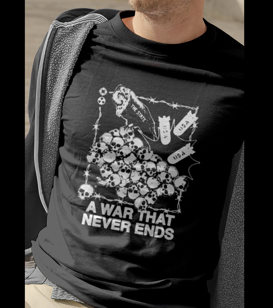 A War That Never Ends The State Vulture USA Bombs Skulls T-Shirt