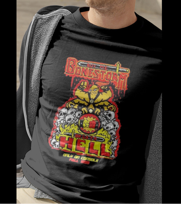 Buy Me Bonestorm Or Go To Hell Only On Console Fall 1995 T-Shirt
