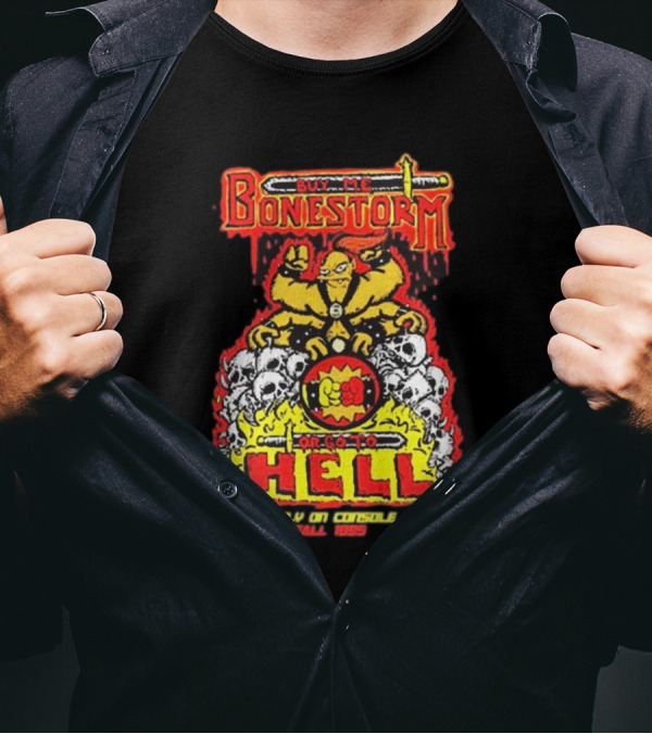Buy Me Bonestorm Or Go To Hell Only On Console Fall 1995 T-Shirt