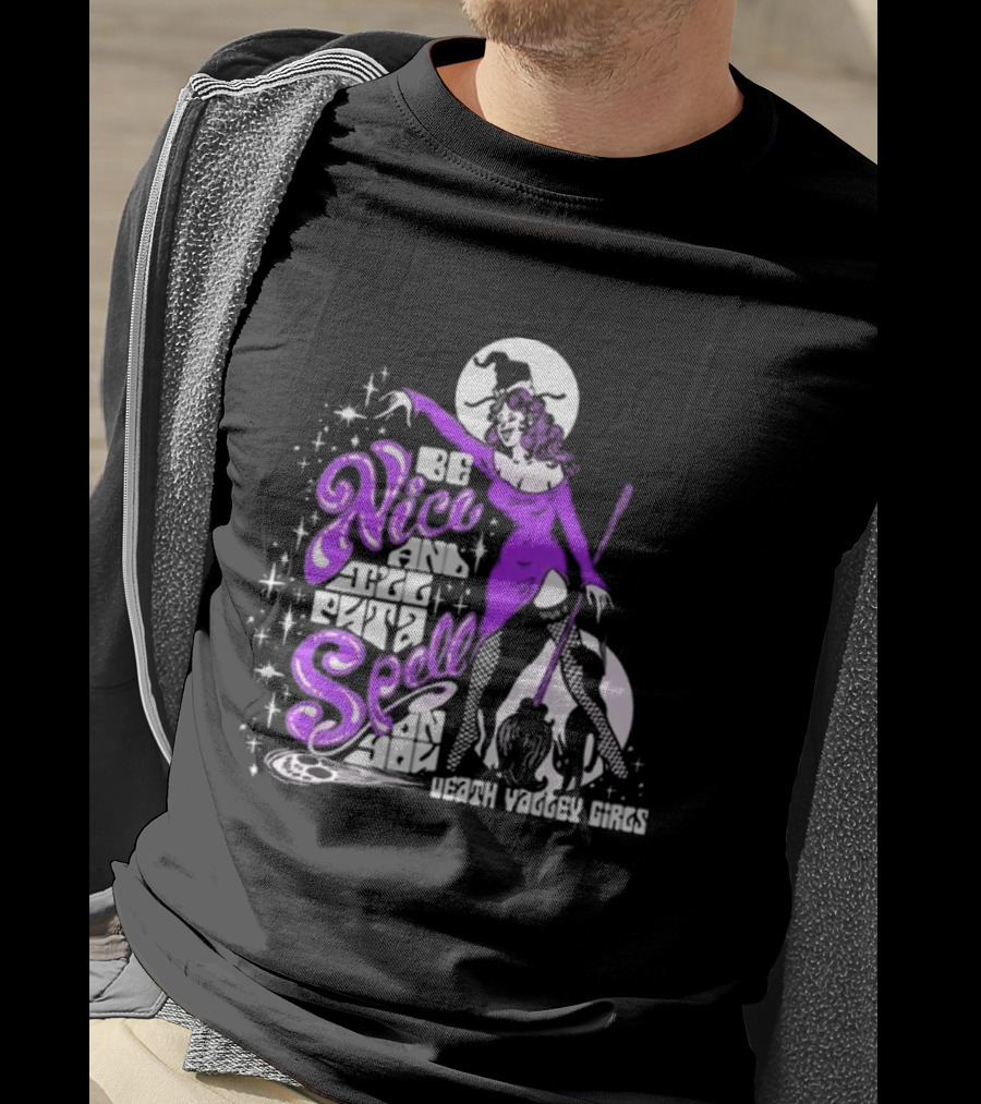 Be Nice And I'll Put A Spell On You Death Valley Girls T-Shirt