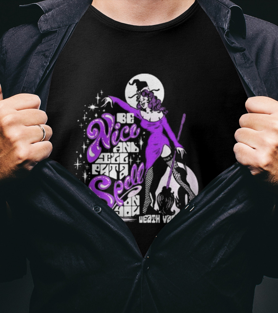 Be Nice And I'll Put A Spell On You Death Valley Girls T-Shirt