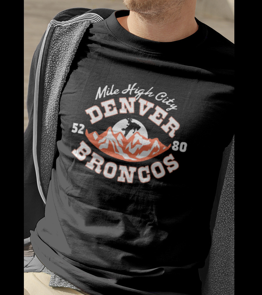 Mile High City Denver Broncos 52 80 Mountain T-Shirt