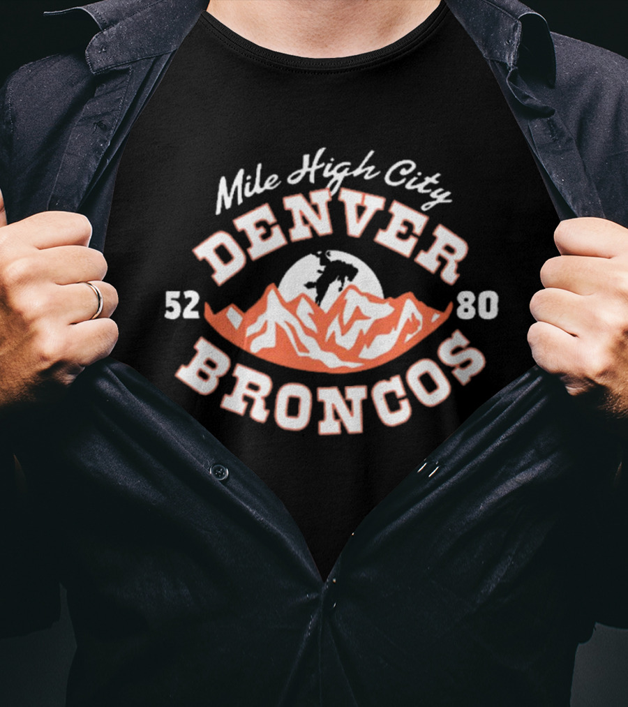 Mile High City Denver Broncos 52 80 Mountain T-Shirt