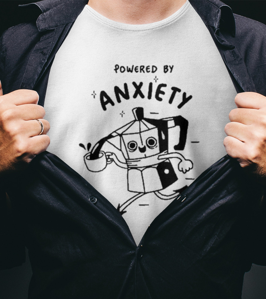 Powered By Anxiety Kazisvet Coffee Pot T-Shirt