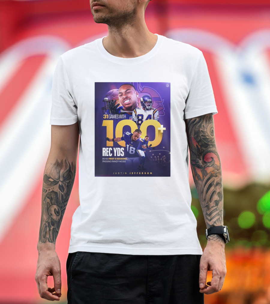 Minnesota Vikings Justin Jefferson 31 Games With 100 Rec Yds In His First 5 Seasons Passing Randy Moss T-Shirt
