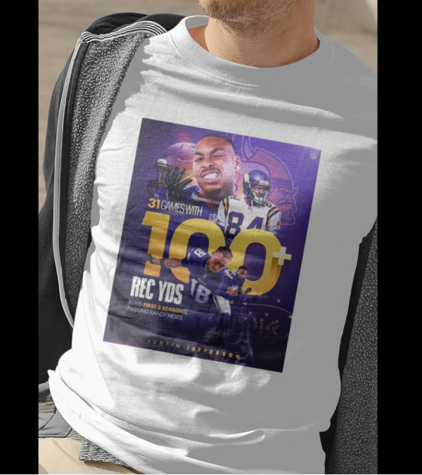 Minnesota Vikings Justin Jefferson 31 Games With 100 Rec Yds In His First 5 Seasons Passing Randy Moss T-Shirt