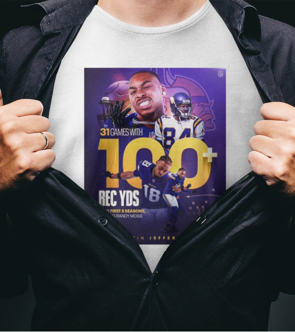 Minnesota Vikings Justin Jefferson 31 Games With 100 Rec Yds In His First 5 Seasons Passing Randy Moss T-Shirt