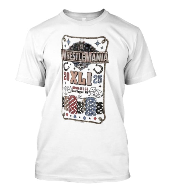 WrestleMania XLI Las Vegas 2025 April 19-20 Poker And Dice T-Shirt