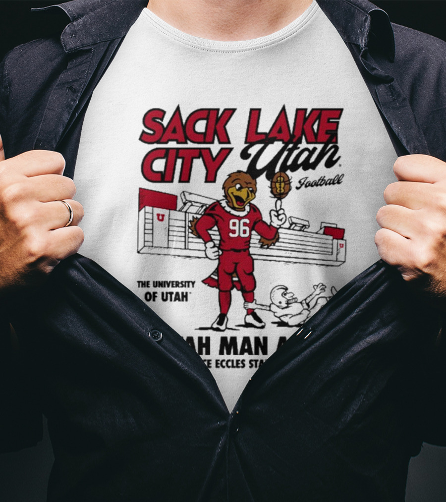 Sack Lake City Utah Football Utah Man Am I Rice Eccles Stadium University Of Utah T-Shirt