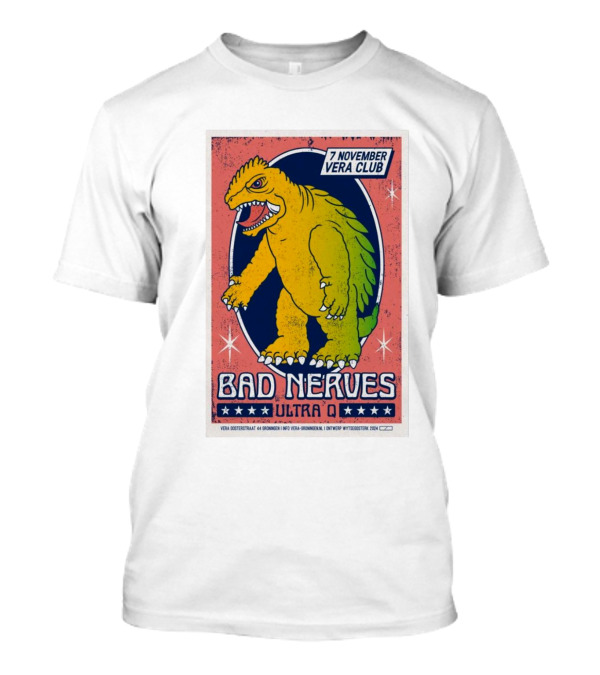Bad Nerves Ultra Q Live In Groningen Vera Club November 7 T-Shirt