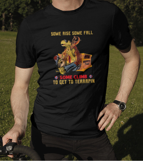 Grateful Dead Turtle Some Rise Some Fall Some Climb To Get To Terrapin T-Shirt