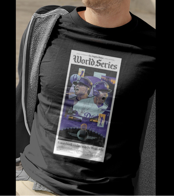 World Series Los Angeles Times A Storybook Ending May Be Bronx Tale T-Shirt