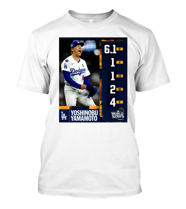 Yoshinobu Yamamoto LA Dodgers World Series Performance Stats 6.1 IP 1 H 1 ER 2 BB 4 K T-Shirt