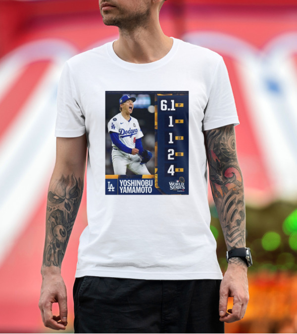 Yoshinobu Yamamoto LA Dodgers World Series Performance Stats 6.1 IP 1 H 1 ER 2 BB 4 K T-Shirt