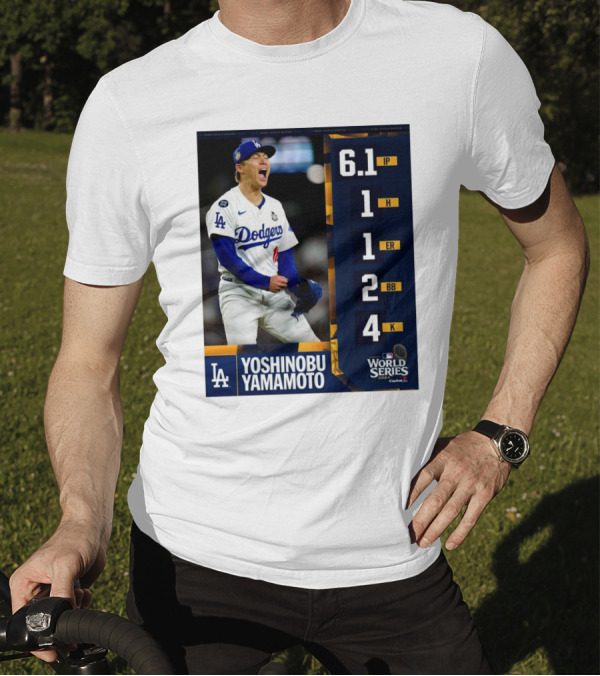 Yoshinobu Yamamoto LA Dodgers World Series Performance Stats 6.1 IP 1 H 1 ER 2 BB 4 K T-Shirt