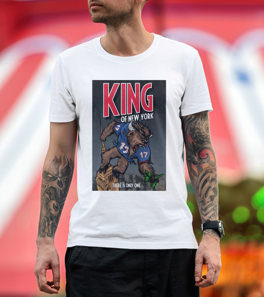 Buffalo Bills King of New York There Is Only One BillsMafia GoBills Monster Wearing Number 17 Jersey Empire State Building T-Shirt