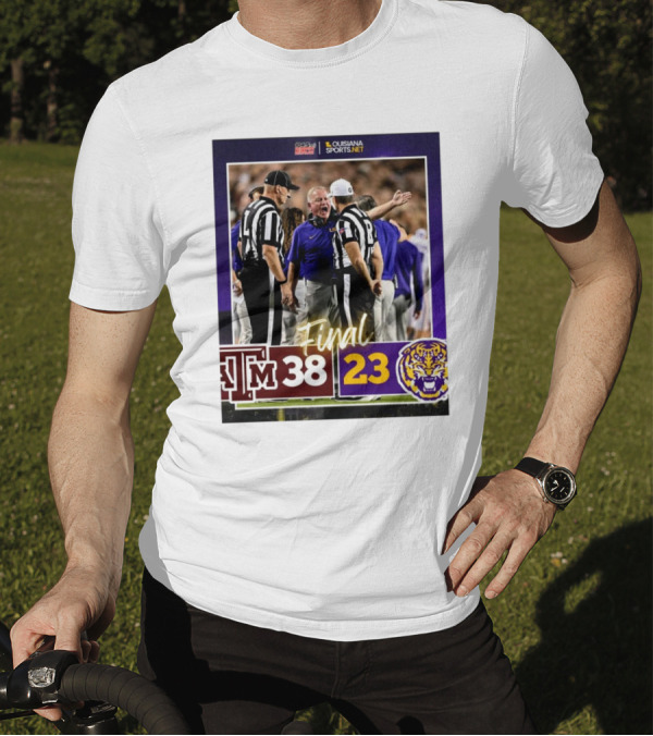 Final Texas A&M Aggies 38 23 LSU Tigers Fourth Straight Loss College Station T-Shirt