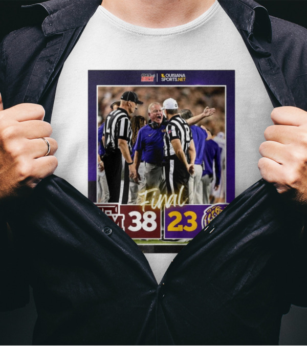 Final Texas A&M Aggies 38 23 LSU Tigers Fourth Straight Loss College Station T-Shirt