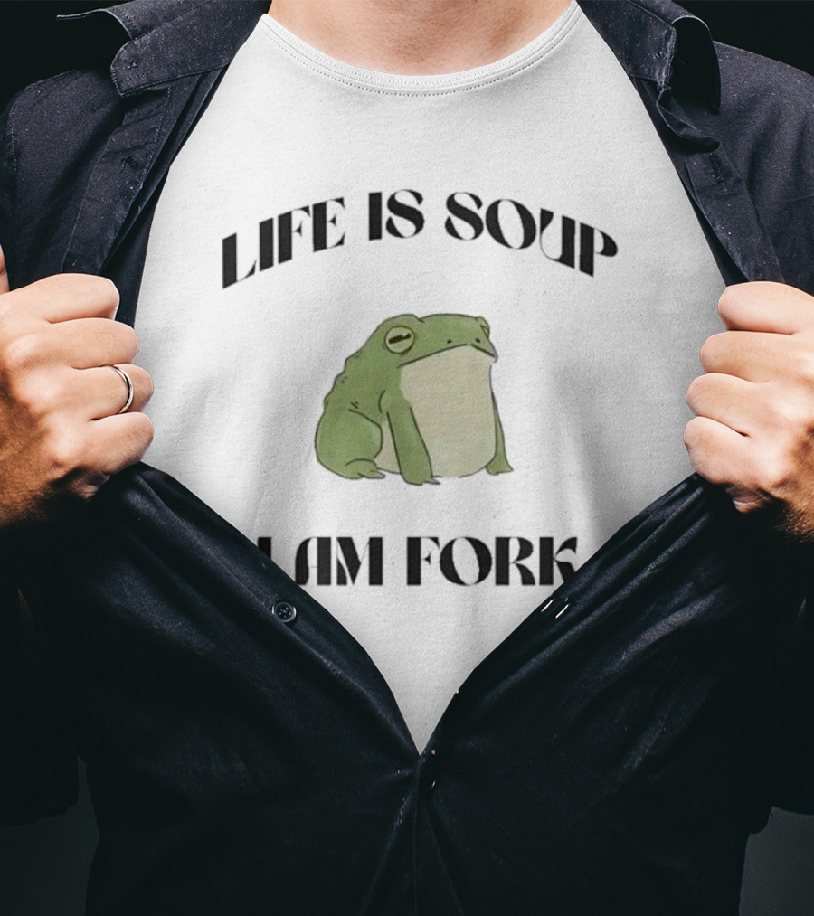 Frog Life Is Soup I Am Fork Bold Text Design With Green Frog T-Shirt