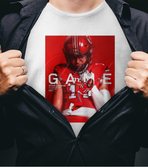 Gameday Utah Vs Houston October 26 2024 5:00 PM MT TDECU Stadium T-Shirt