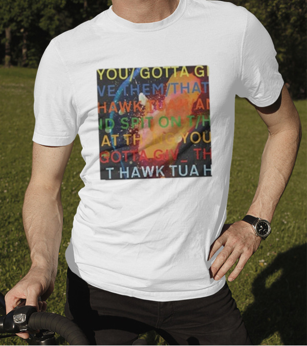 Failhouse You Gotta Give Them That Hawk Tuah Spit T-Shirt