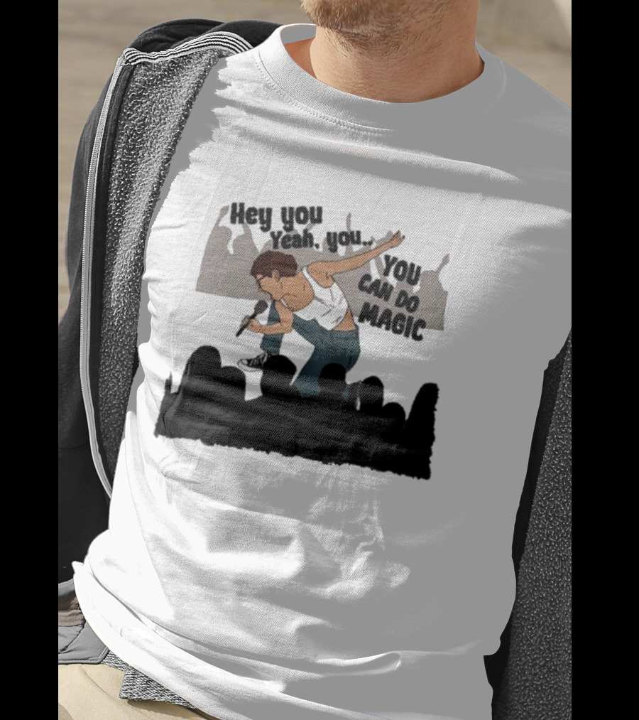 Hey You Yeah You You Can Do Magic Performer And Audience Scene T-Shirt