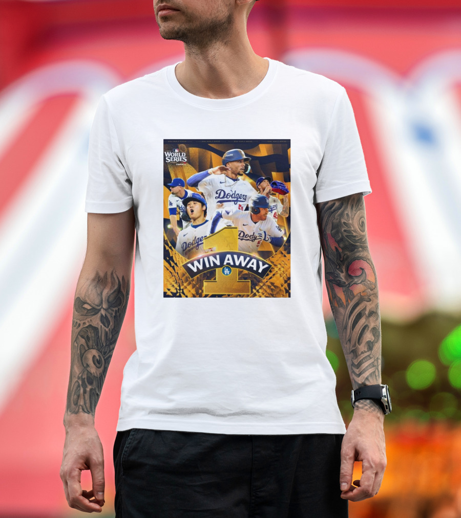 World Series Los Angeles Dodgers One Win Away T-Shirt