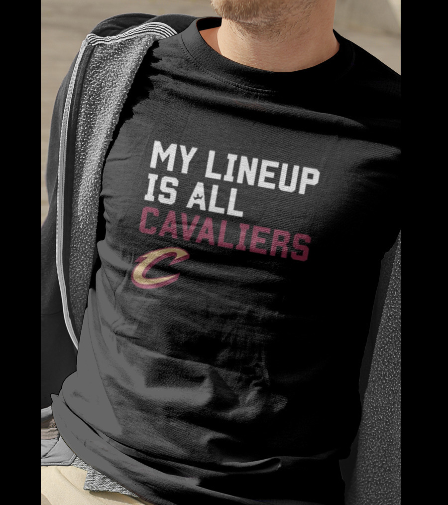 My Lineup Is All Cavaliers Cleveland Cavaliers NBA Sportiqe Comfy T-Shirt