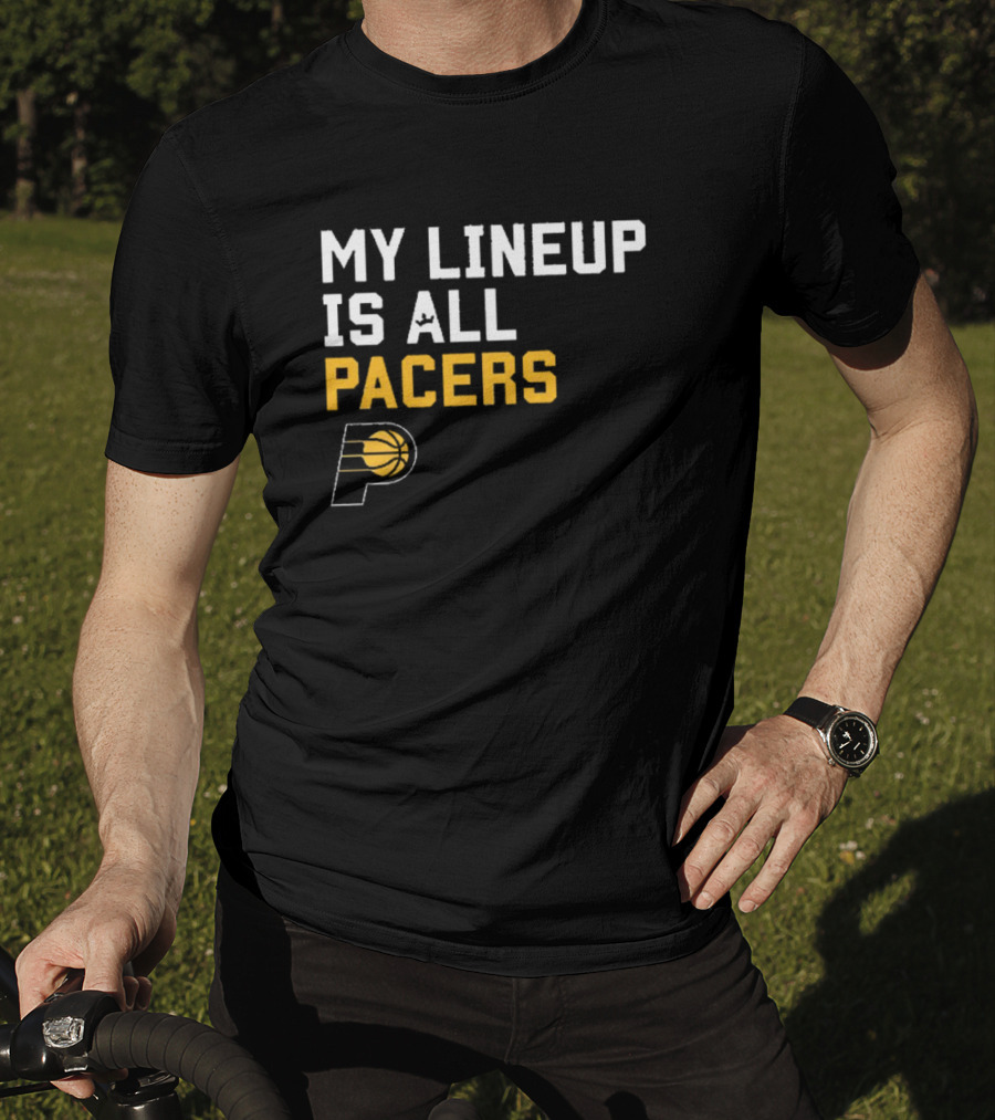 Indiana Pacers NBA My Lineup Is All Pacers Sportiqe Comfy Basketball T-Shirt