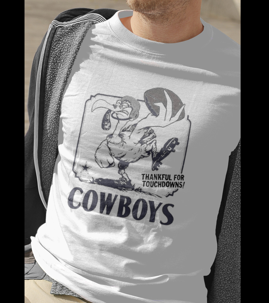 COWBOYS Thankful For Touchdowns Football Bird Cartoon T-Shirt