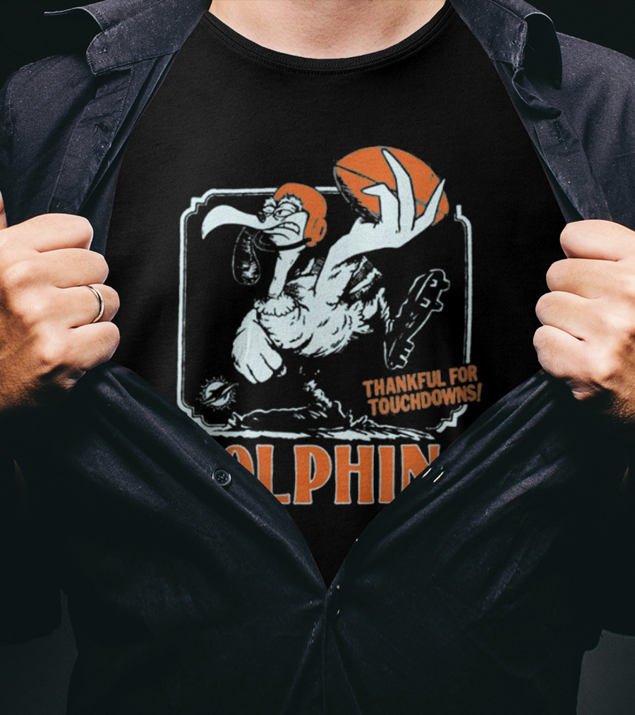 Miami Dolphins Thankful For Touchdowns Football Bird T-Shirt
