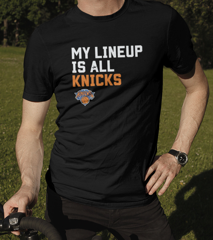 New York Knicks My Lineup Is All Knicks NBA Sportiqe Comfy T-Shirt