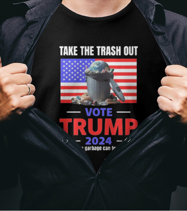 Take The Trash Out American Flag Garbage Can Vote Trump T-Shirt