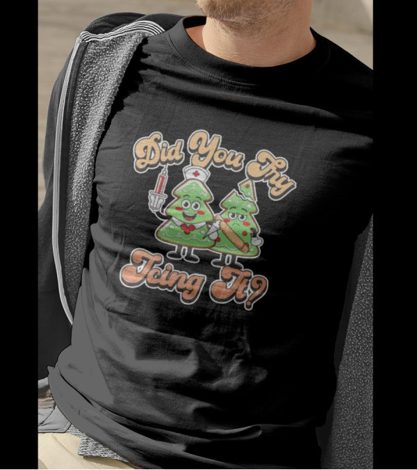 Did You Try Icing It Christmas Tree Nurse And Pizza Slice Christmas T-Shirt