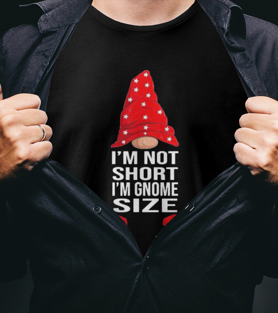 I’m Not Short I’m Gnome Size Red Hat White Stars Christmas T-Shirt