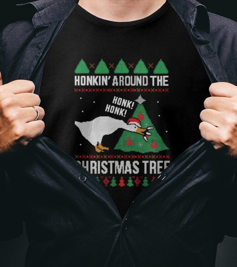 Silly Goose Honkin’ Around The Christmas Tree Ugly Honk Honk T-Shirt