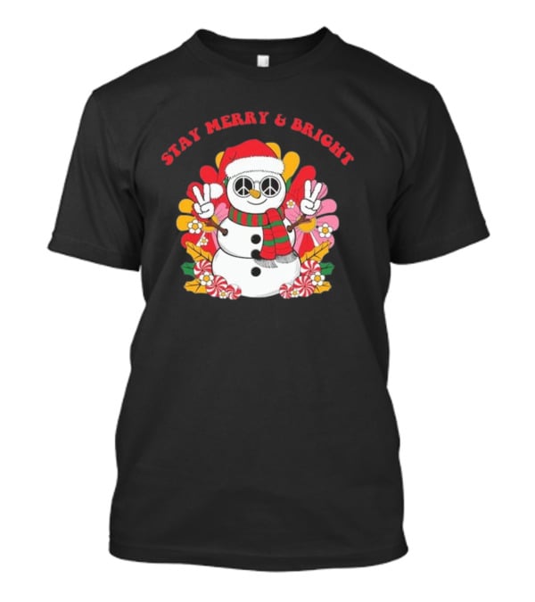 Stay Merry And Bright Peaceful Snowman Christmas T-Shirt