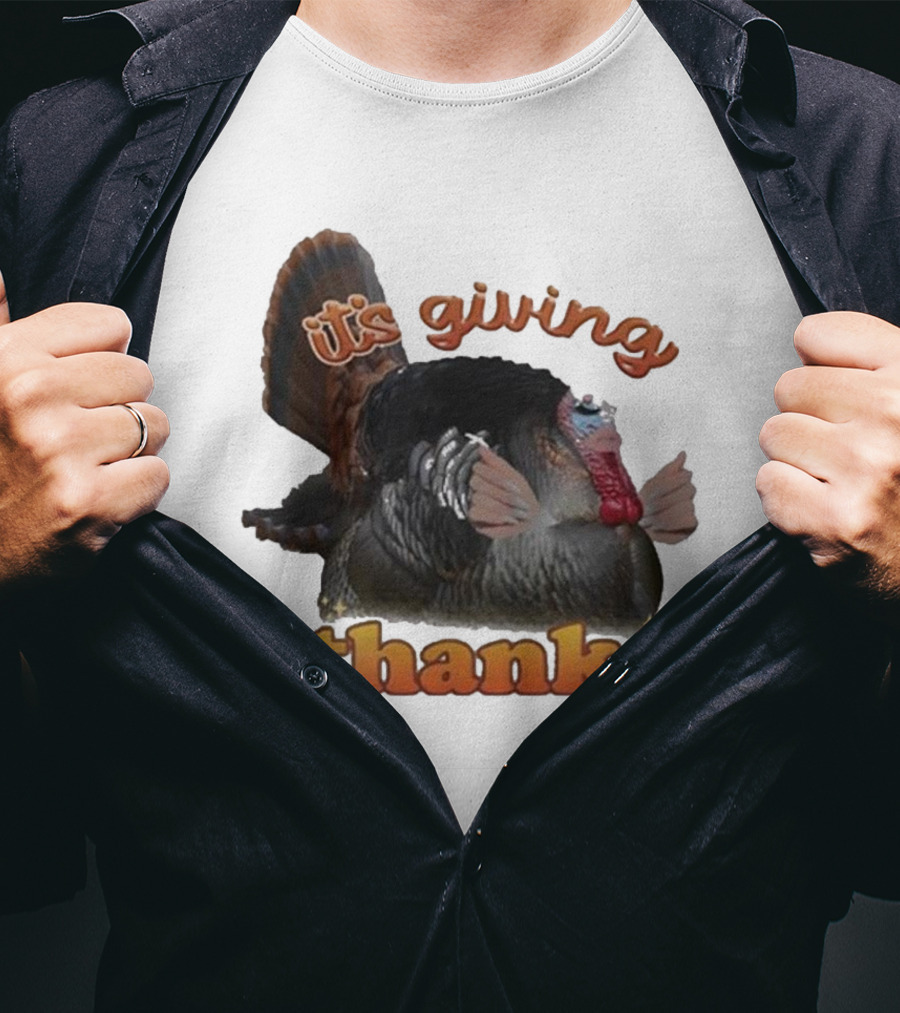 It's Giving Thanks Turkey Thanksgiving Snazzyseagull T-Shirt