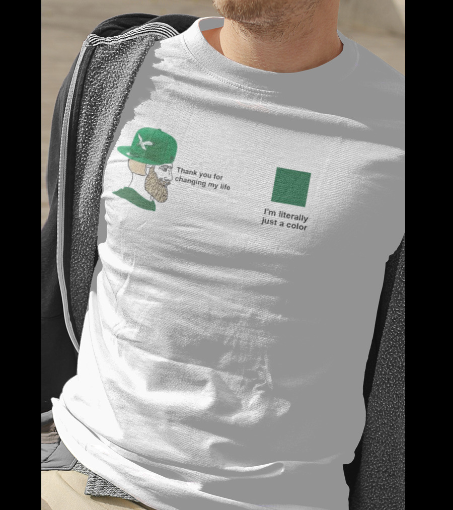 Philadelphia Eagles Thank You For Changing My Life I'm Literally Just A Color Green Cap T-Shirt