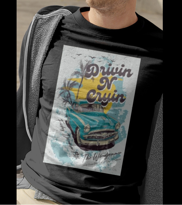 Drivin N Cryin Vintage Car Beach Vibes December 13 2024 The Windjammer Isle Of Palms SC T-Shirt