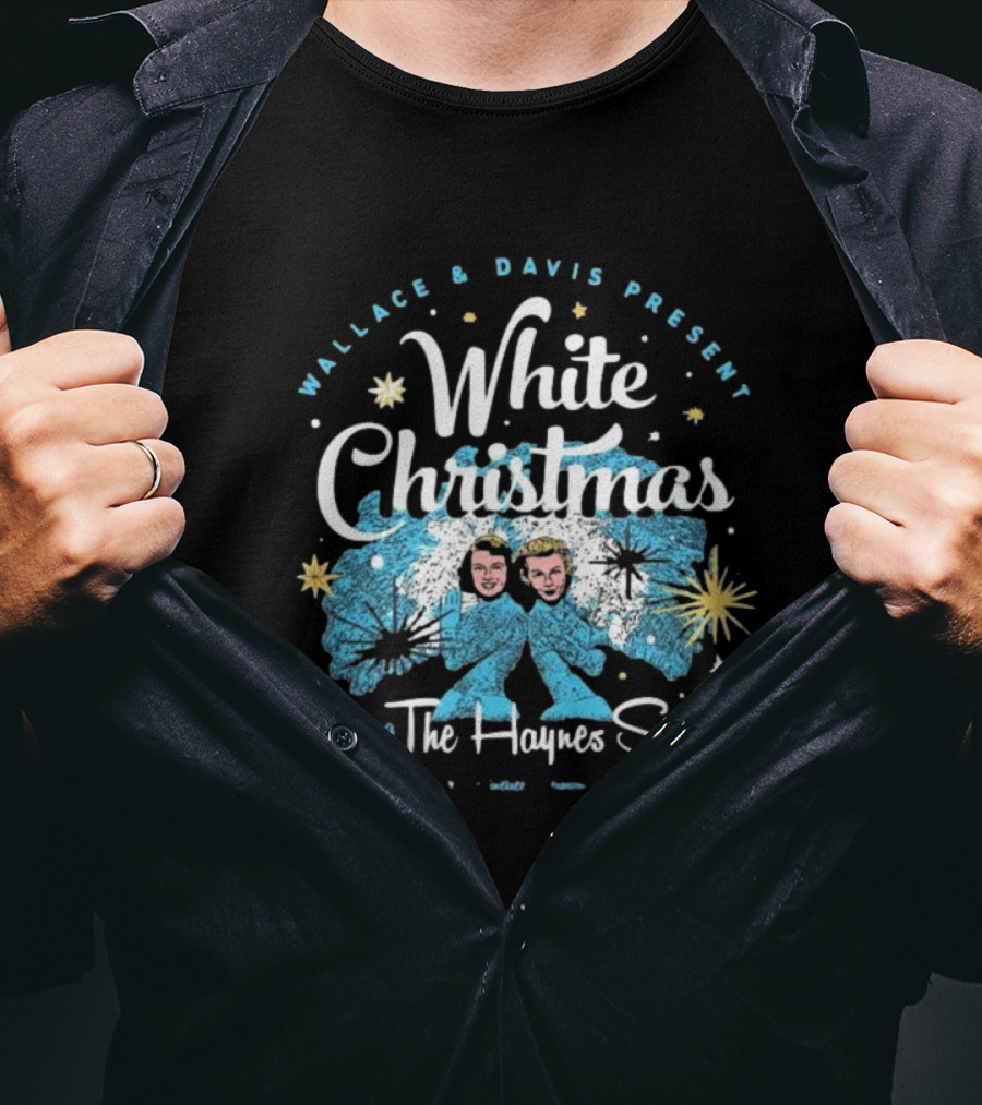 Wallace And Davis Present White Christmas Featuring The Haynes Sisters 1954 T-Shirt