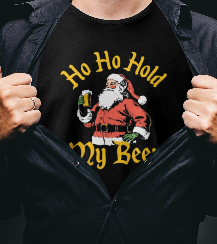 Ho Ho Hold My Beer Santa Claus Merry Christmas T-Shirt