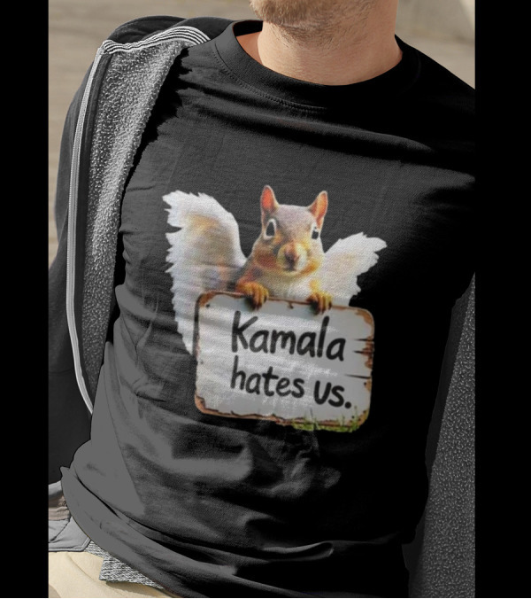Kamala Hates Us 2024 Justice For Peanut Squirrel Angel Wings Sign T-Shirt