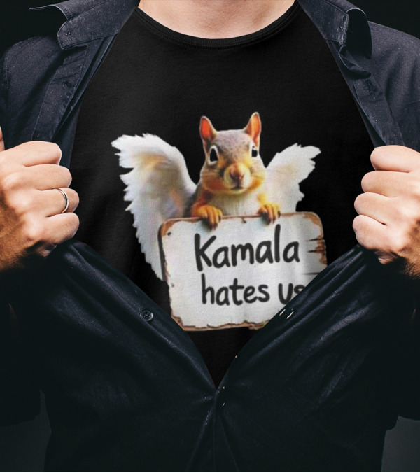 Kamala Hates Us 2024 Justice For Peanut Squirrel Angel Wings Sign T-Shirt