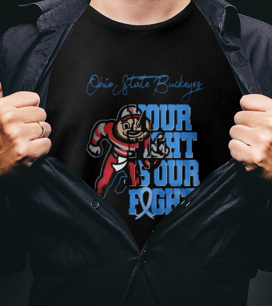 Ohio State Buckeyes Your Fight Is Our Fight T-Shirt