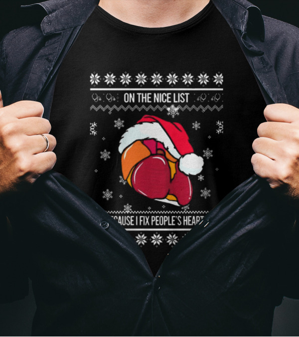 On The Nice List Because I Fix People’s Hearts Cardiologist Ugly Christmas Sweater 2024 Santa Hat Heart T-Shirt